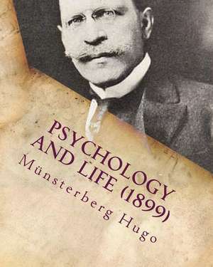 Psychology and Life (C1899) de Munsterberg Hugo