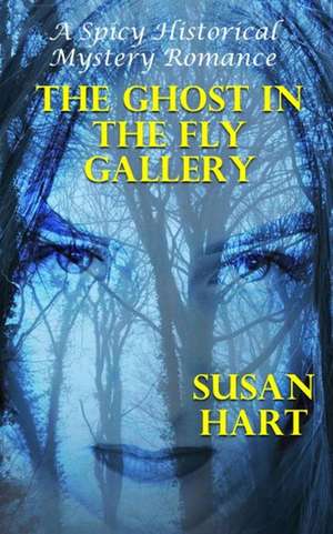 The Ghost in the Fly Gallery de Susan Hart