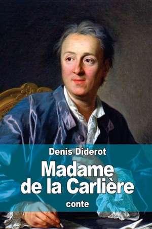 Madame de La Carliere de Denis Diderot