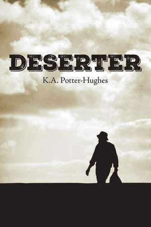 Deserter de K. a. Potter-Hughes