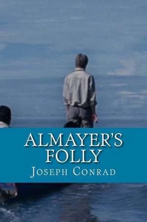 Almayer's Folly (English Edition) de Joseph Conrad