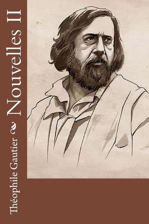 Nouvelles II de Theophile Gautier