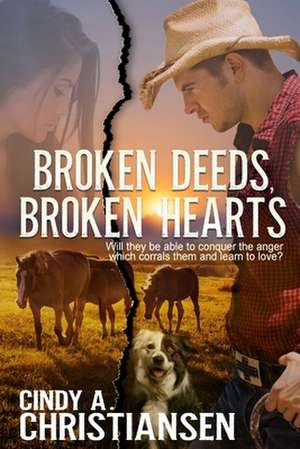 Broken Deeds, Broken Hearts de Cindy a. Christiansen