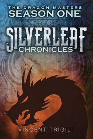 The Silverleaf Chronicles de Vincent Trigili