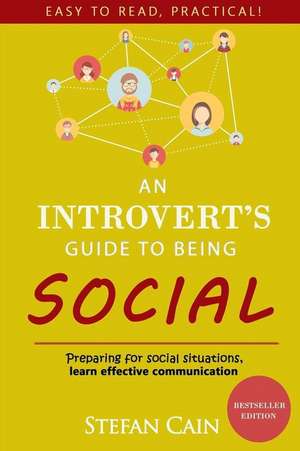 An Introvert's Guide to Being Social de Stefan Cain