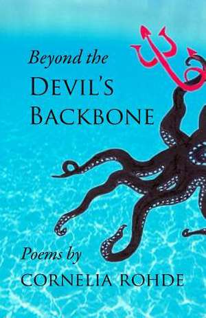 Beyond the Devil's Backbone de Cornelia Rohde