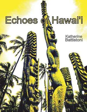 Echoes of Hawaii de Katherine Battistoni