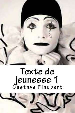 Texte de Jeunesse 1 de M. Gustave Flaubert