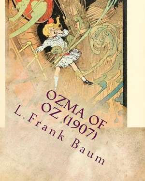 Ozma of Oz (1907) by de Baum Baum