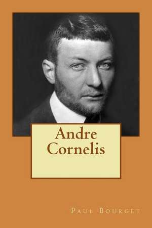 Andre Cornelis de M. Paul Bourget