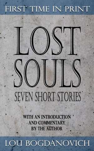 Lost Souls de Bogdanovich, Lou