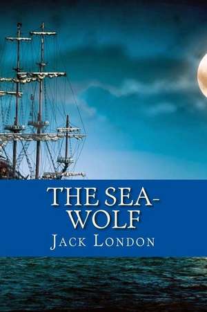 The Sea-Wolf (English Edition) de Jack London