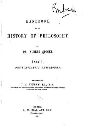 Handbook of the History of Philosophy - Part I de Albert Stockl