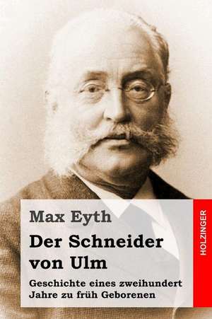 Der Schneider Von Ulm de Max Eyth