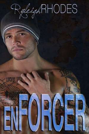 Enforcer de Ryleigh Rhodes