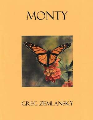 Monty de Greg Zemlansky