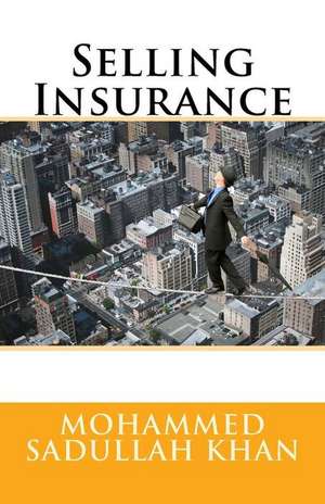 Selling Insurance de MR Mohammed Sadullah Khan