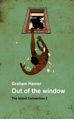 Out of the Window de Graham Hamer