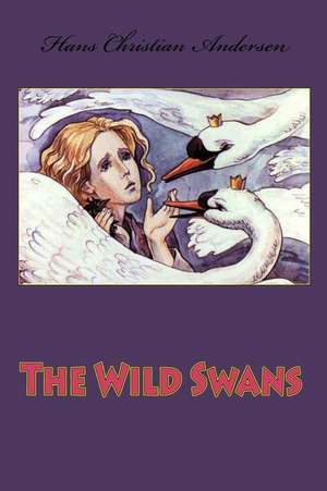 The Wild Swans de Hans Christian Andersen