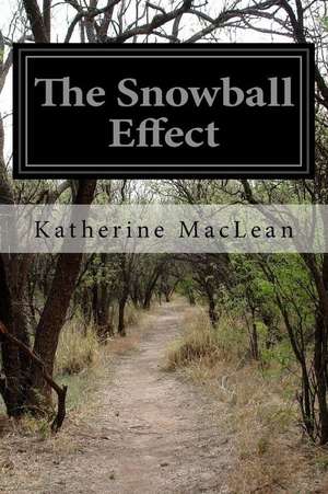 The Snowball Effect de Katherine MacLean