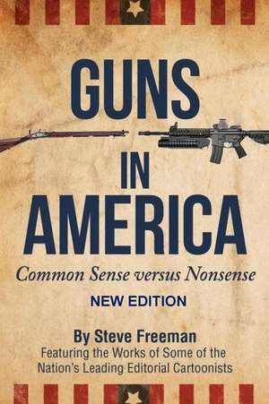 Guns in America de MR Steve Freeman