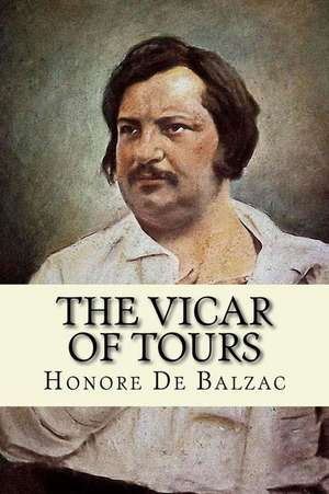 The Vicar of Tours (English Edition) de Honore De Balzac