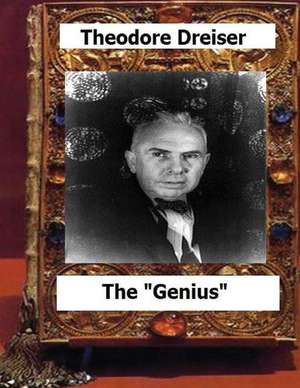 The Genius (1915) by de Theodore Dreiser