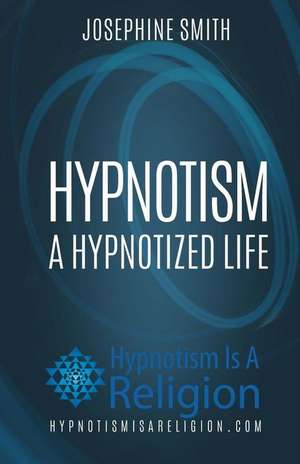 Hypnotism de Josephine Smith