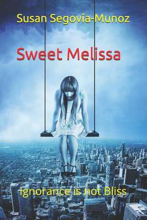 Sweet Melissa de Susan Segovia-Munoz