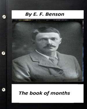 The Book of Months .by E. F. Benson de E. F. Benson