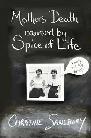 Mother's Death Caused by Spice of Life de Christine Sansbury