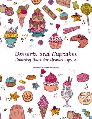 Desserts and Cupcakes Coloring Book for Grown-Ups 2 de Nick Snels