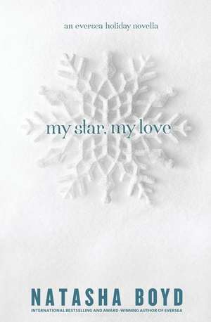 My Star, My Love de Natasha Boyd