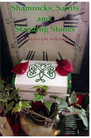 Shamrocks, Saints and Standing Stones de Tony Stark