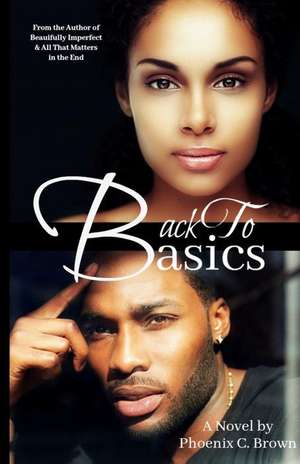 Back to Basics de Phoenix C. Brown