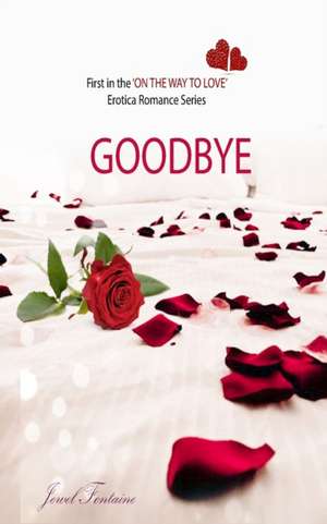 Goodbye de Jewel Fontaine