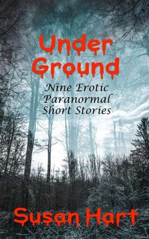 Under Ground de Susan Hart