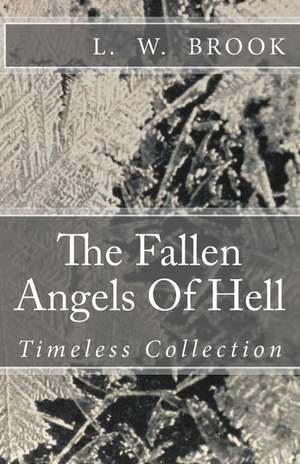 The Fallen Angels of Hell de L. W. Brook