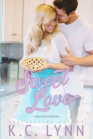 Sweet Love de K. C. Lynn