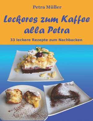 Leckeres Zum Kaffee Alla Petra de Petra Muller