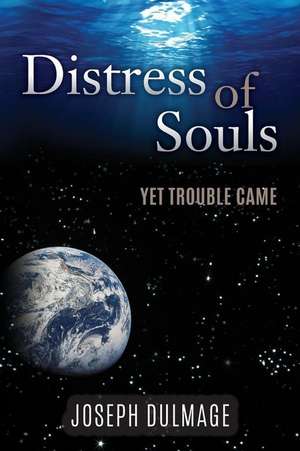 Distress of Souls de Joseph Dulmage