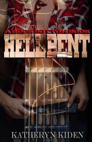 Hell Bent de Katheryn Kiden