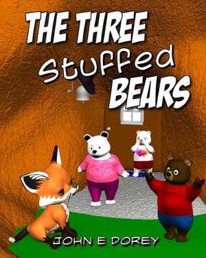 The Three Stuffed Bears de John E. Dorey