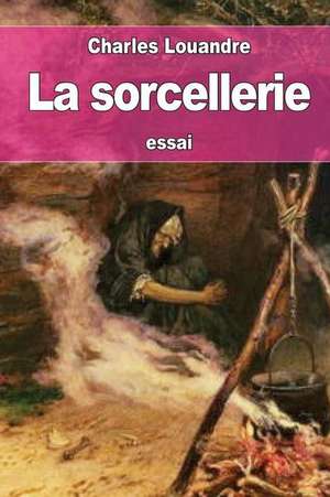 La Sorcellerie de Charles Louandre