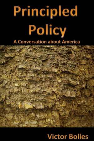 Principled Policy de Victor C. Bolles