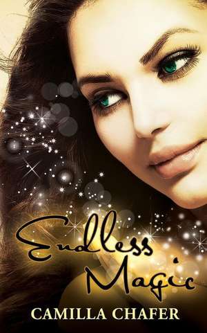 Endless Magic (Book 6, Stella Mayweather Series) de Camilla Chafer