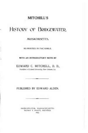 History Bridgewater in Plymouth County, Massachusetts de Edward C. Mitchell