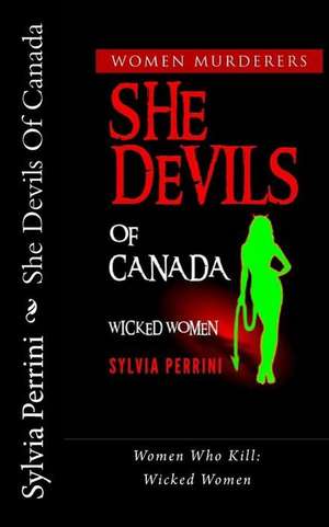 She Devils of Canada de Sylvia Perrini