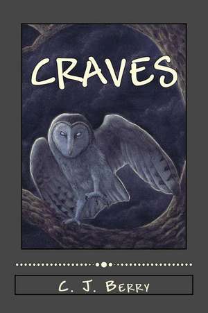 Craves de C. J. Berry