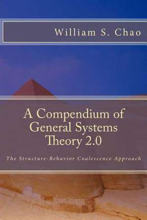 A Compendium of General Systems Theory 2.0 de Dr William S. Chao